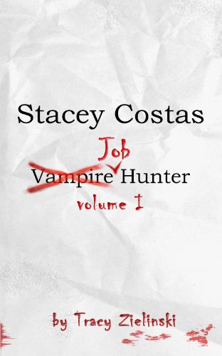 Stacey Costas: Vampire Job Hunter Vol. 1 (English Edition)