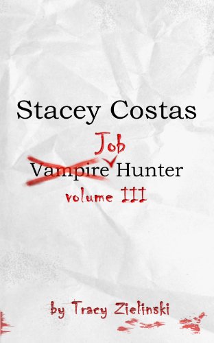 Stacey Costas: Vampire Job Hunter Vol. 3 (English Edition)