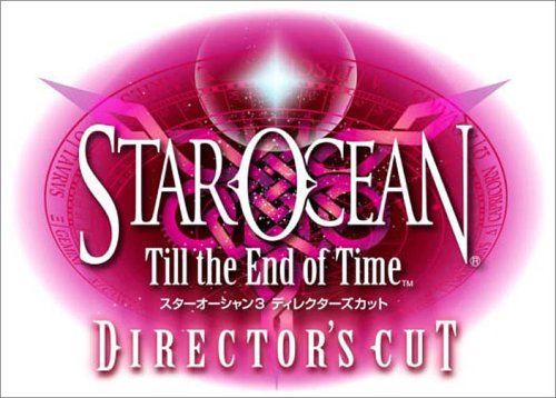 Star Ocean ~ Till The End Of Time ~ - Director S Cut - ~