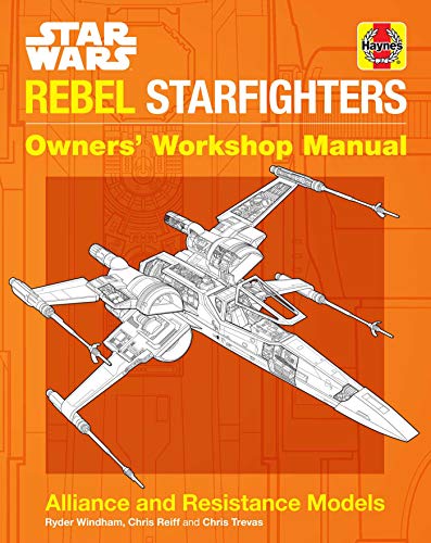 STAR WARS REBEL STARFIGHTER OWNERS WORKSHOP MANUAL HC