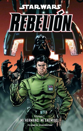 Star Wars Rebelión nº 01/03: Mi hermano, mi enemigo (Star Wars: Cómics Leyendas)