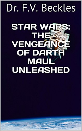 STAR WARS: THE VENGEANCE OF DARTH MAUL UNLEASHED (English Edition)