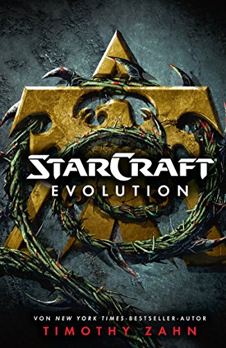 StarCraft: Evolution: Roman zum Game (German Edition)