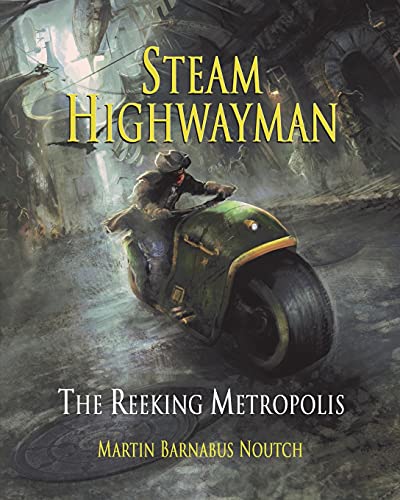Steam Highwayman 3: The Reeking Metropolis (3)