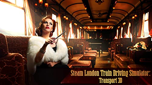 Steam London Train Driving Simulator: Transport 3D