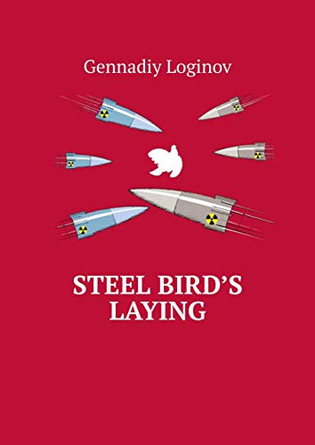 Steel Bird’s Laying (English Edition)
