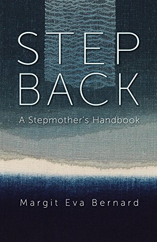 STEP BACK: A Stepmother's Handbook (English Edition)