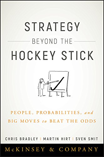 Strategy Beyond the Hockey Stick: People, Probabilities, and Big Moves to Beat the Odds (English Edition)