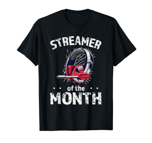 Streamer del mes divertido juego auricular Streamer Camiseta