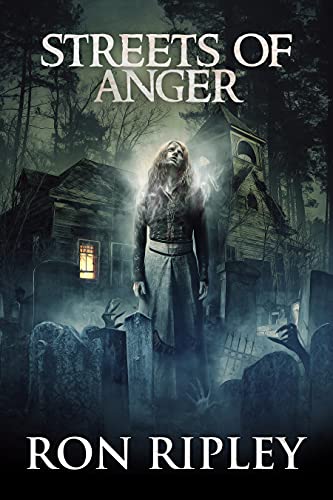 Streets of Anger: Supernatural Horror with Scary Ghosts & Haunted Houses (Tormented Souls Series Book 5) (English Edition)