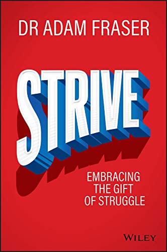 Strive: Embracing the gift of struggle (English Edition)