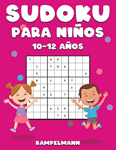 Sudoku Para Niños 10-12 Años: 200 Sudoku Large Fáciles de Resolver con Instrucciones y Soluciones para Niños