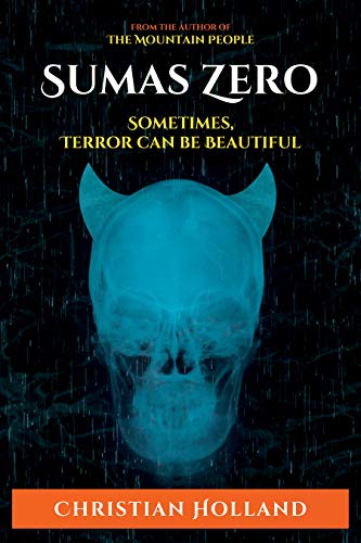 Sumas Zero: Sometimes, Terror Can Be Beautiful. (English Edition)