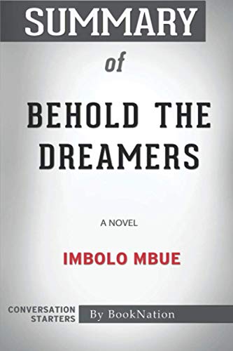 Summary of Behold the Dreamers: A Novel: Conversation Starters