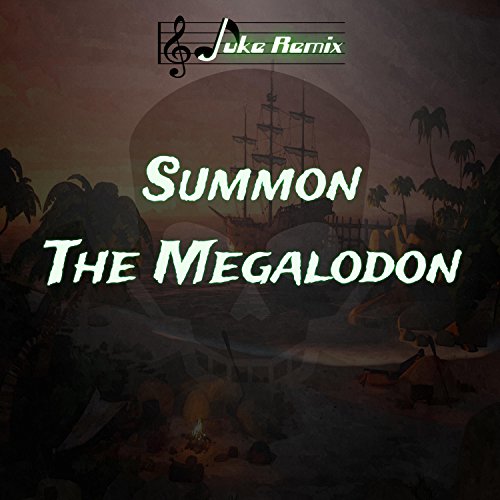 Summon the Megalodon (Sea of Thieves Remake)
