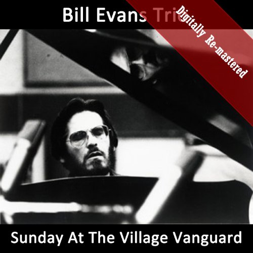 Sunday At The Village Vanguard (Digitally Re-mastered)