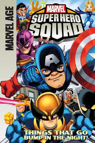 Super Hero Squad: Things That Go Bump in the Night! (Marvel Super Hero Squad)