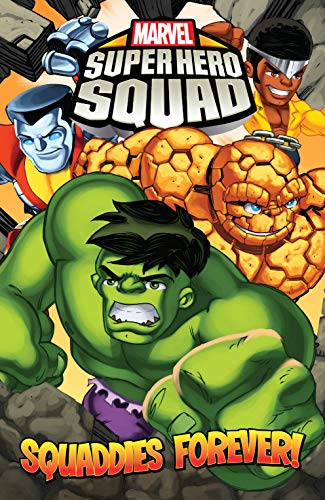 Super Hero Squad Vol. 4: Squaddies Forever: Squaddies Forever! (Marvel Super Hero Squad) (English Edition)