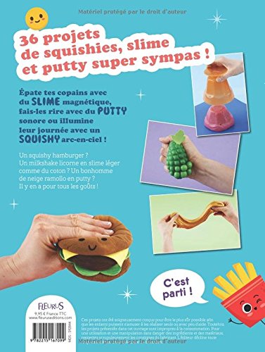 Super squishies, slime et putty !: A faire soi-même ! 36 créations faciles à réaliser ! (IDEES-JEUX)