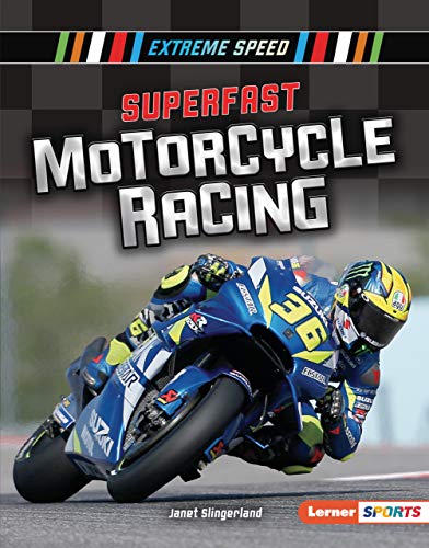 Superfast Motorcycle Racing (Extreme Speed (Lerner ™ Sports)) (English Edition)