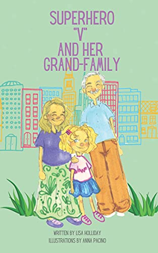 Superhero "V" And Her Grand-Family (English Edition)