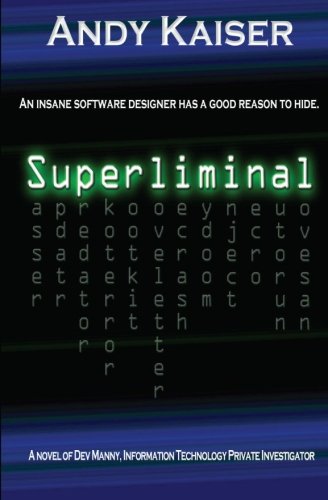 Superliminal: Dev Manny, Information Technology Private Investigator: Volume 1