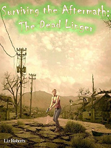 Surviving the Aftermath: The Dead Linger (English Edition)