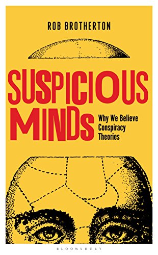 Suspicious Minds: Why We Believe Conspiracy Theories (English Edition)