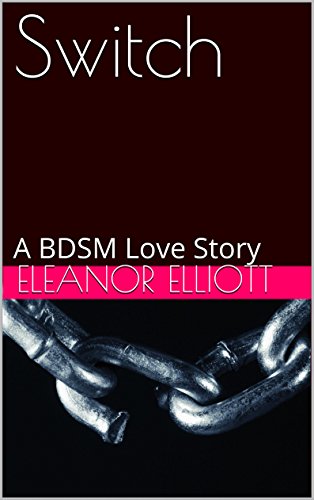 Switch: A BDSM Love Story (English Edition)