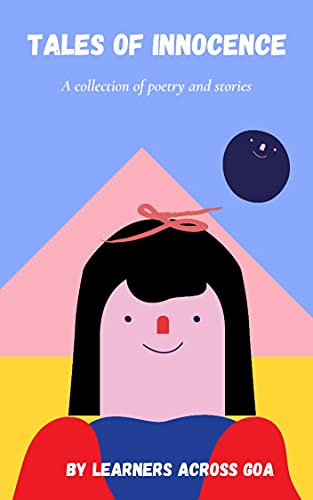 Tales of Innocence : A collection of poetry and stories (English Edition)