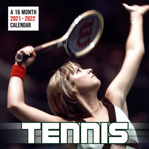 Tennis A 16 Month Calendar 2021-2022: 2022 Monthly Yearly Agenda BONUS 3 Months With US Open Superstars