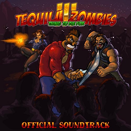 Tequila Zombies 3: Things to Die For (Game Soundtrack)