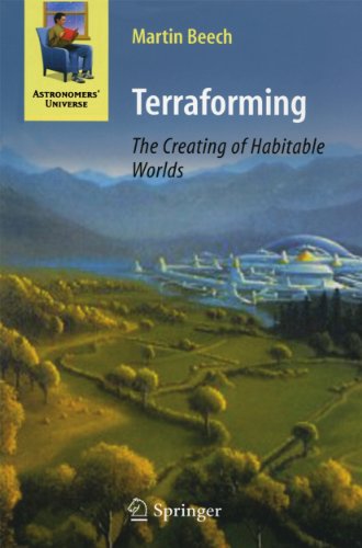 Terraforming: The Creating of Habitable Worlds (Astronomers' Universe) (English Edition)