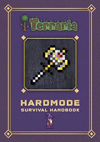 Terraria. Hardmode Survival Handbook