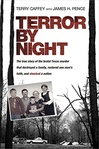 Terror by Night: The True Story of the Brutal Texas Murder That Destroyed a Family, Restored One Man’s Faith, and Shocked a Nation (English Edition)