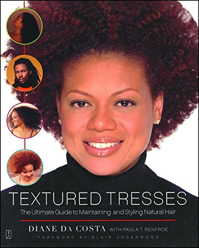 Textured Tresses: The Ultimate Guide to Maintaining and Styling Natural Hair (English Edition)