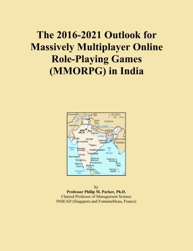 The 2016-2021 Outlook for Massively Multiplayer Online Role-Playing Games (MMORPG) in India