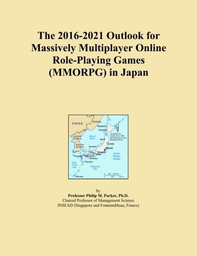 The 2016-2021 Outlook for Massively Multiplayer Online Role-Playing Games (MMORPG) in Japan