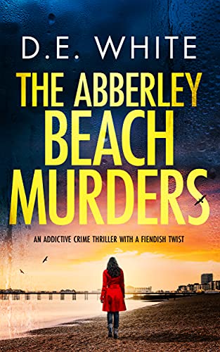 THE ABBERLEY BEACH MURDERS an addictive crime thriller with a fiendish twist (Detective Dove Milson Book 3) (English Edition)