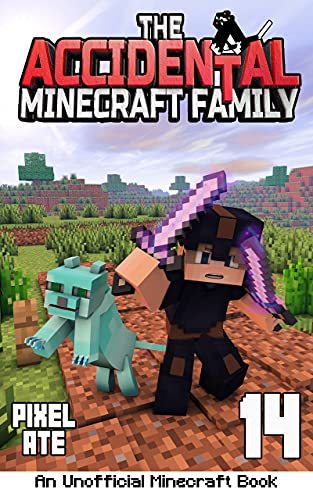 The Accidental Minecraft Family: Book 14 (English Edition)