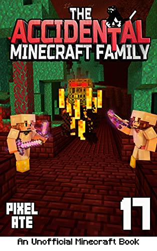 The Accidental Minecraft Family: Book 17 (English Edition)