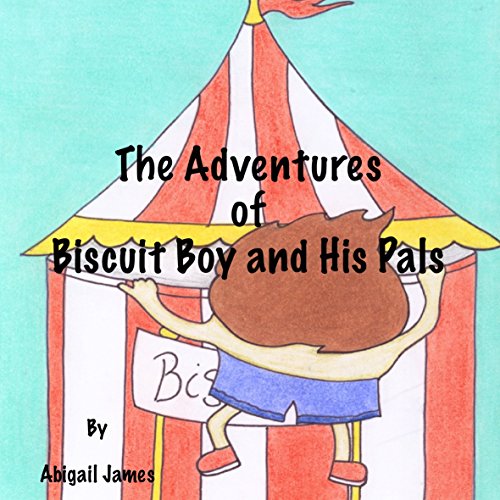 The Adventures of Biscuit Boy and His Pals (English Edition)