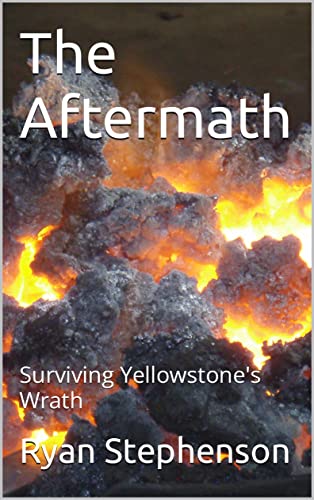 The Aftermath: Surviving Yellowstone's Wrath (English Edition)