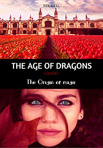 The Age of Dragons: The Origin of Magic (English Edition) The Age of Dragons: The Origin of Magic (English Edition)