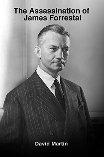 The Assassination of James Forrestal