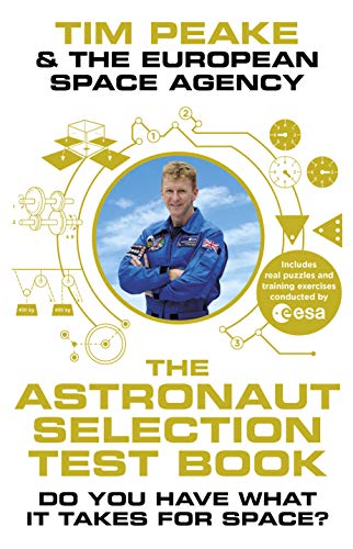 The Astronaut Selection Test Book: Do You Have What it Takes for Space? (English Edition)