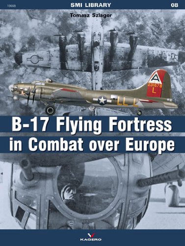 The B-17 Flying Fortress in Combat Over Europe (Smi Library)