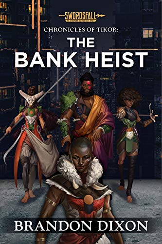 The Bank Heist: A Swordsfall Lore Book (The Chronicles of Tikor 6) (English Edition)