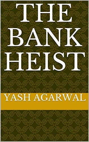 THE BANK HEIST (English Edition)