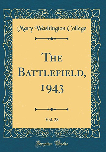 The Battlefield, 1943, Vol. 28 (Classic Reprint)